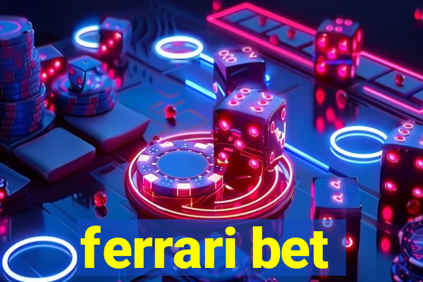 ferrari bet